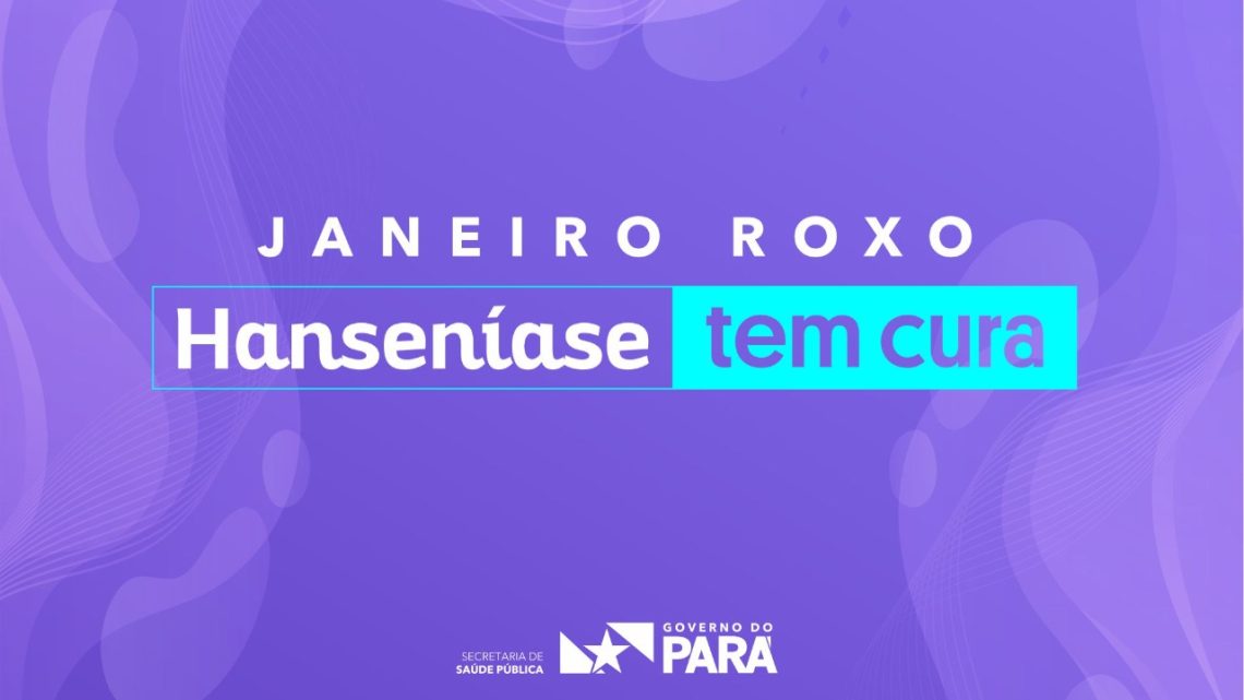 Sespa reforça ações de combate à hanseníase no estado Sespa reforça ações de combate à hanseníase no estado