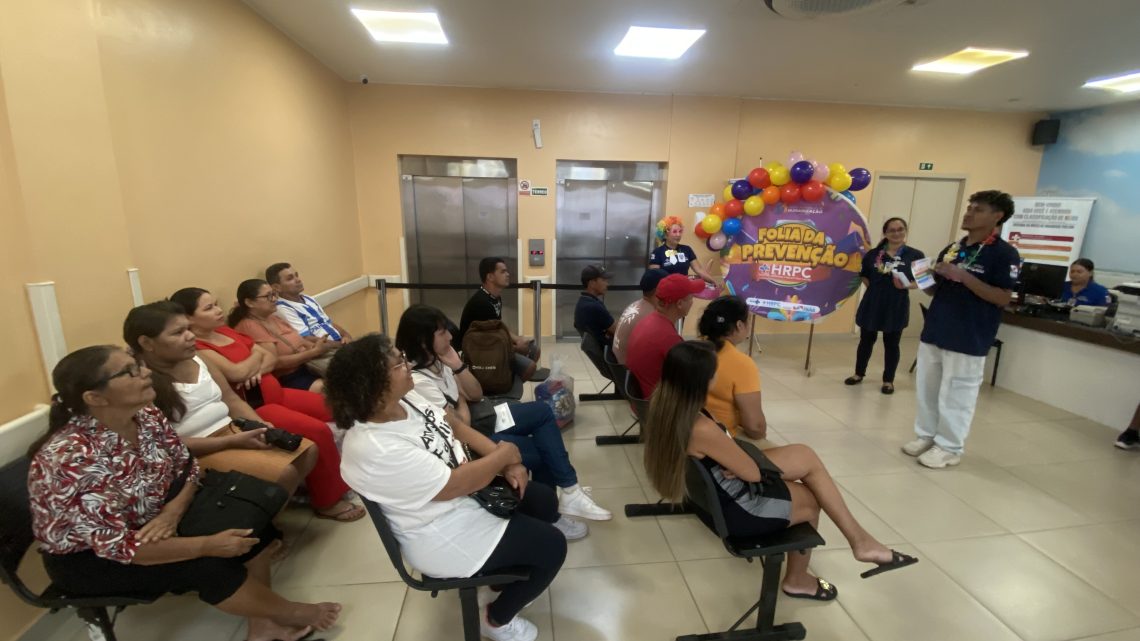 HRPC realiza a “Folia da Prevenção” com alerta sobre a importância da prevenção de IST´s junto aos usuários e acompanhantes