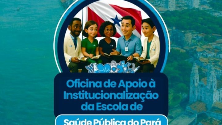 Sespa realizará oficina de implementação da Escola de Saúde Pública